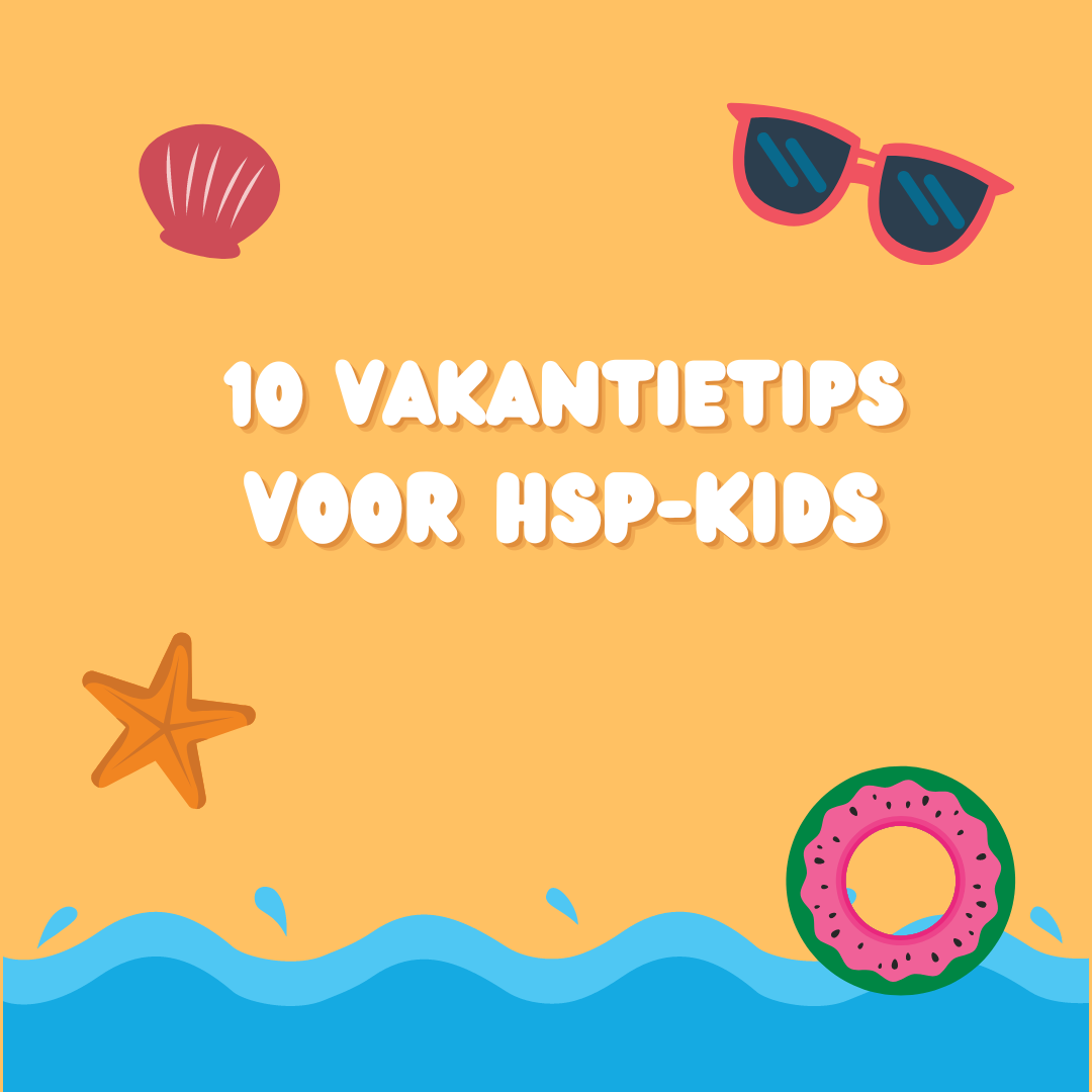 10 vakantietips voor HSP-kids